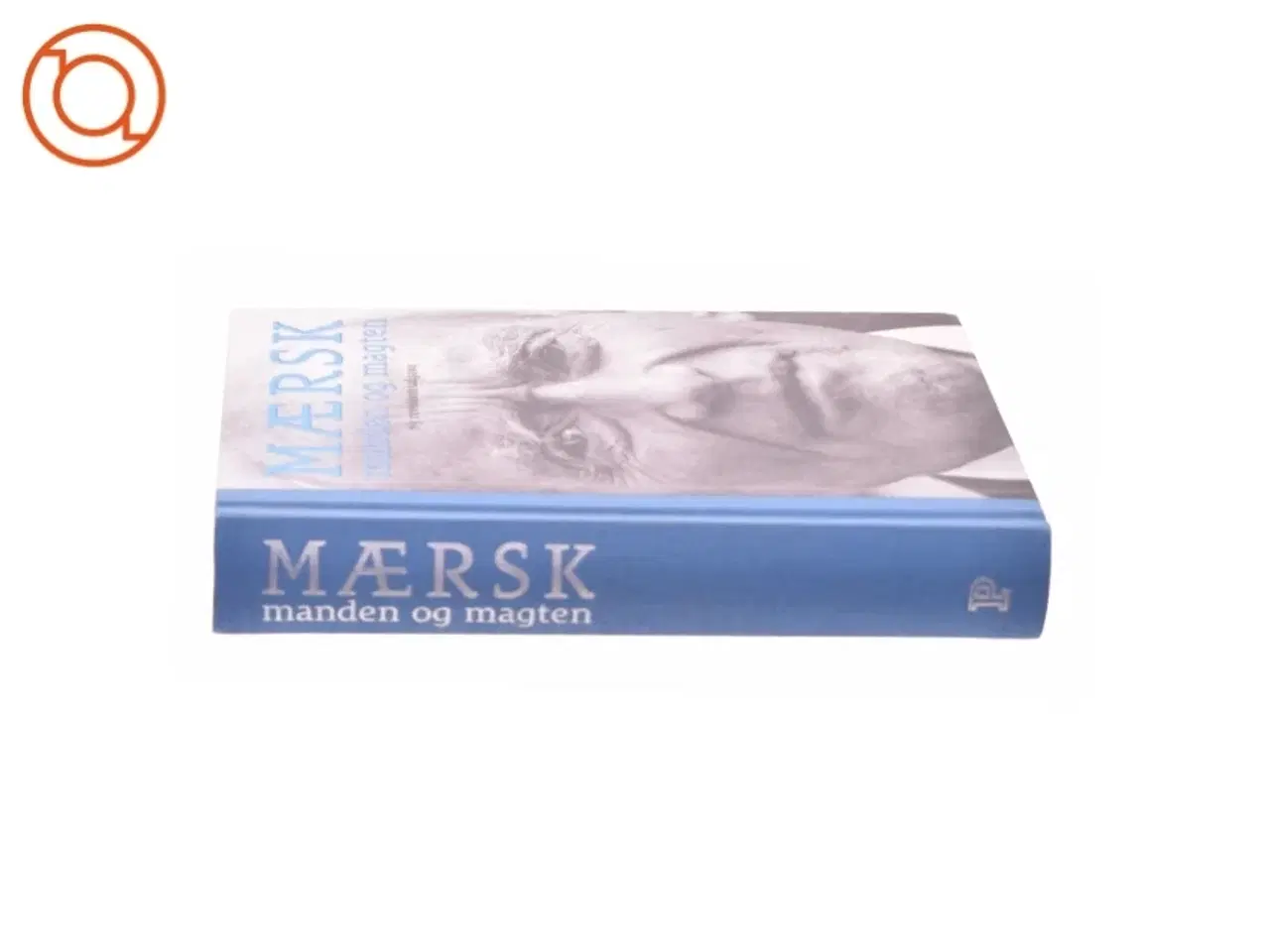 Billede 3 - Mærsk : Manden og magten (Bog)