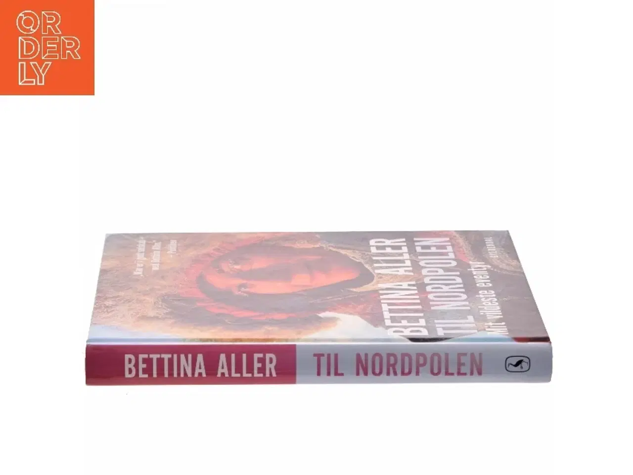 Billede 2 - Til Nordpolen : mit vildeste eventyr af Bettina Aller (Bog)