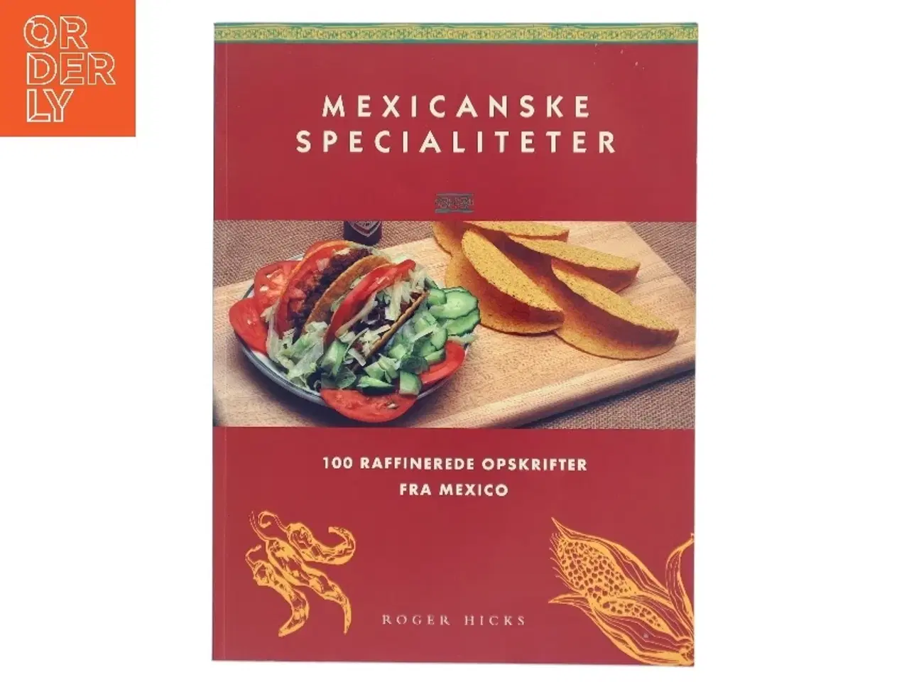 Billede 1 - Mexicanske Specialiteter af Roger Hicks (Bog)