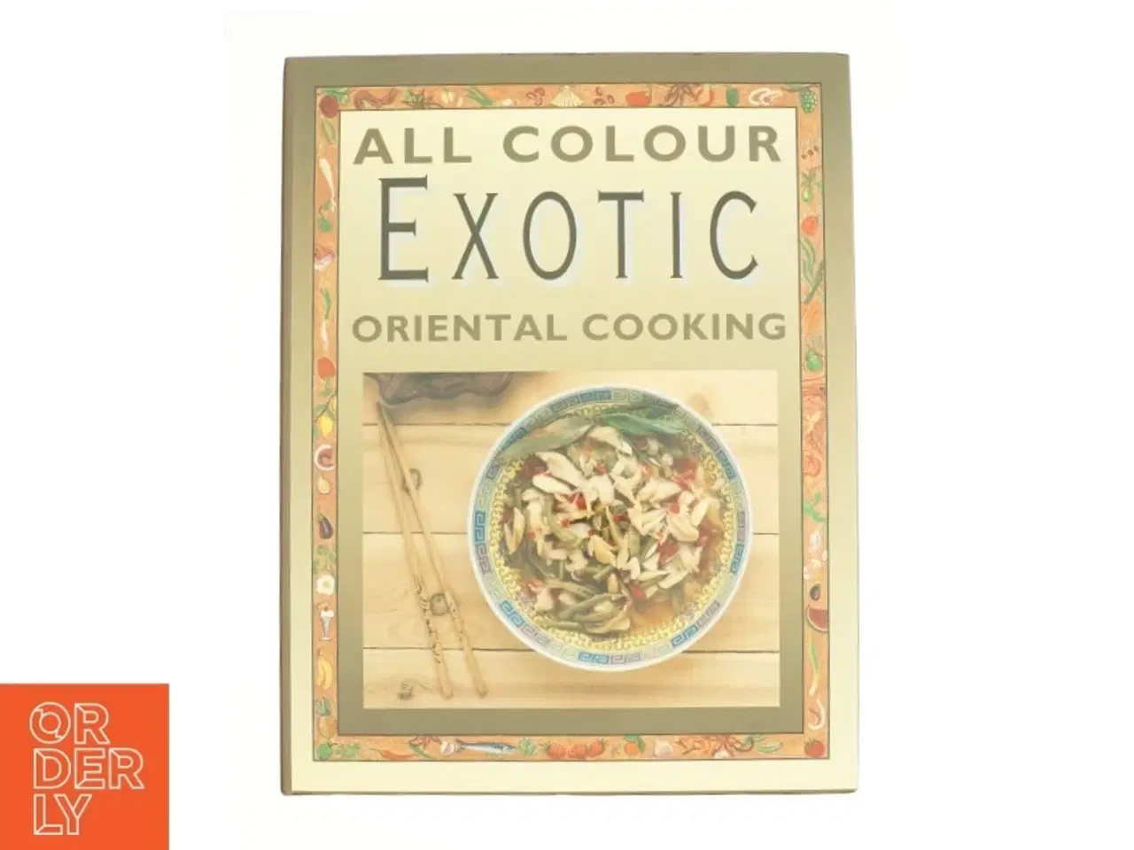Billede 1 - Exotic Oriental Cooking (Bog)