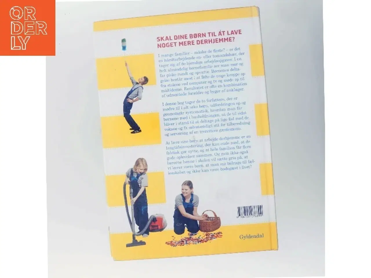 Billede 3 - Børn skal da arbejde : sådan får du dem til at hjælpe til derhjemme af Karen Lumholt (Bog)