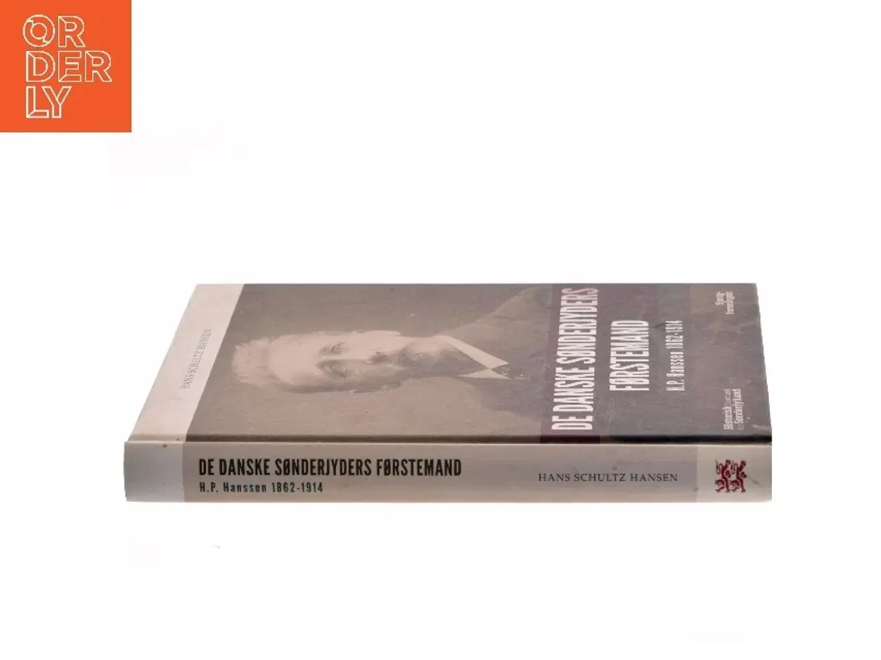 Billede 2 - De danske sønderjyders førstemand : H.P. Hanssen 1862-1914 af Hans Schultz Hansen (f. 1960) (Bog)