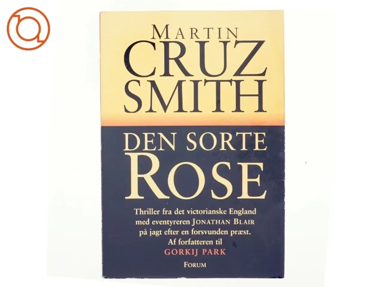 Billede 1 - Den sorte rose : roman af Martin Smith (Bog)