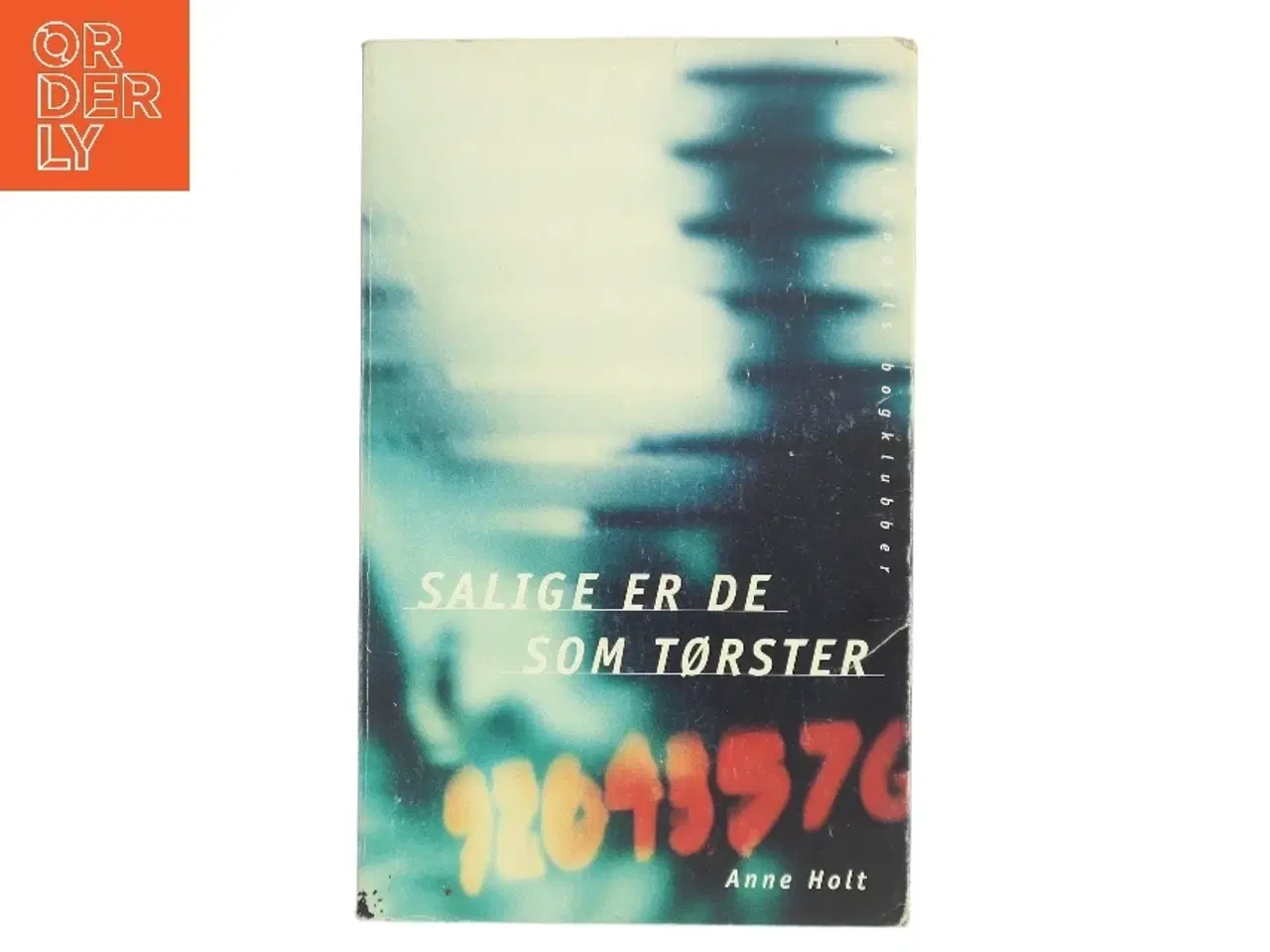 Billede 1 - Salige er de som tørster af Anne Holt (f. 1958-11-16) (Bog)