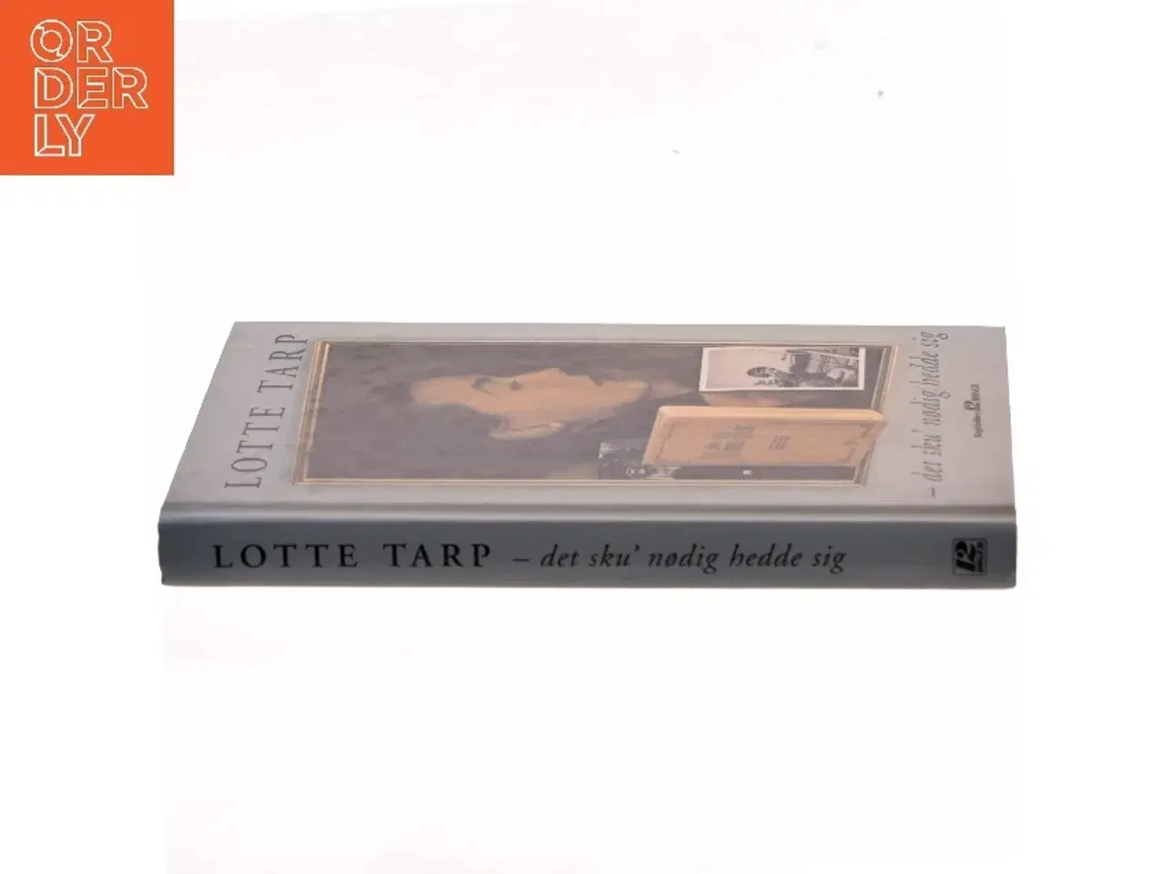 Billede 2 - det sku' nodig hedde sig af Lotte Tarp (Bog)