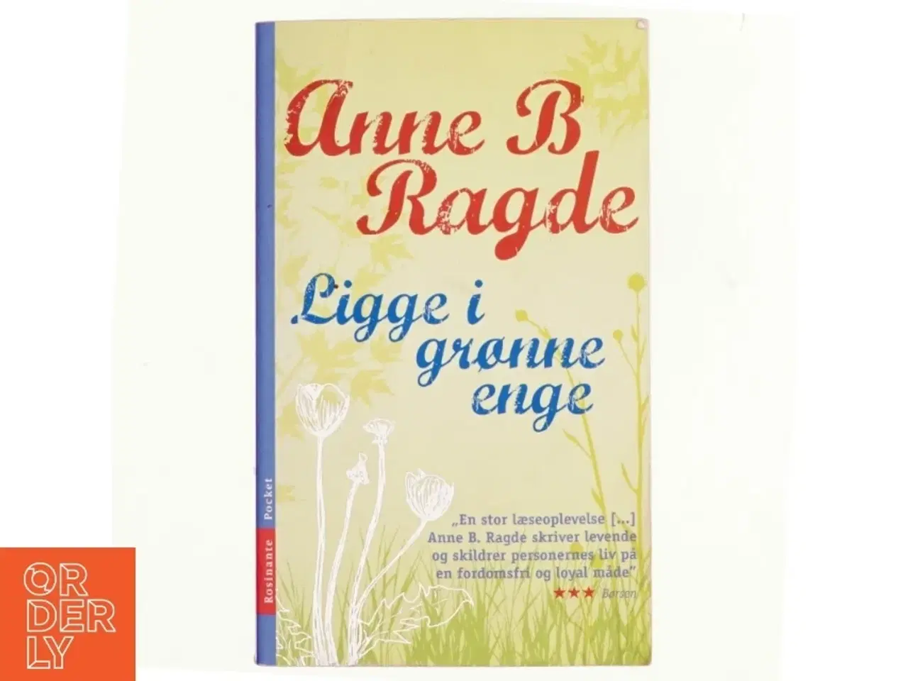 Billede 1 - Ligge i grønne enge : roman. bind 1 af Anne B. Ragde (Bog)