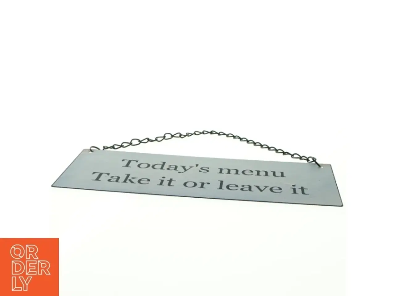 Billede 3 - Dekorativt menu-skilt med teksten &#39;Today&#39;s menu Take it or leave it&#39; (str. 30. x. 13 cm)