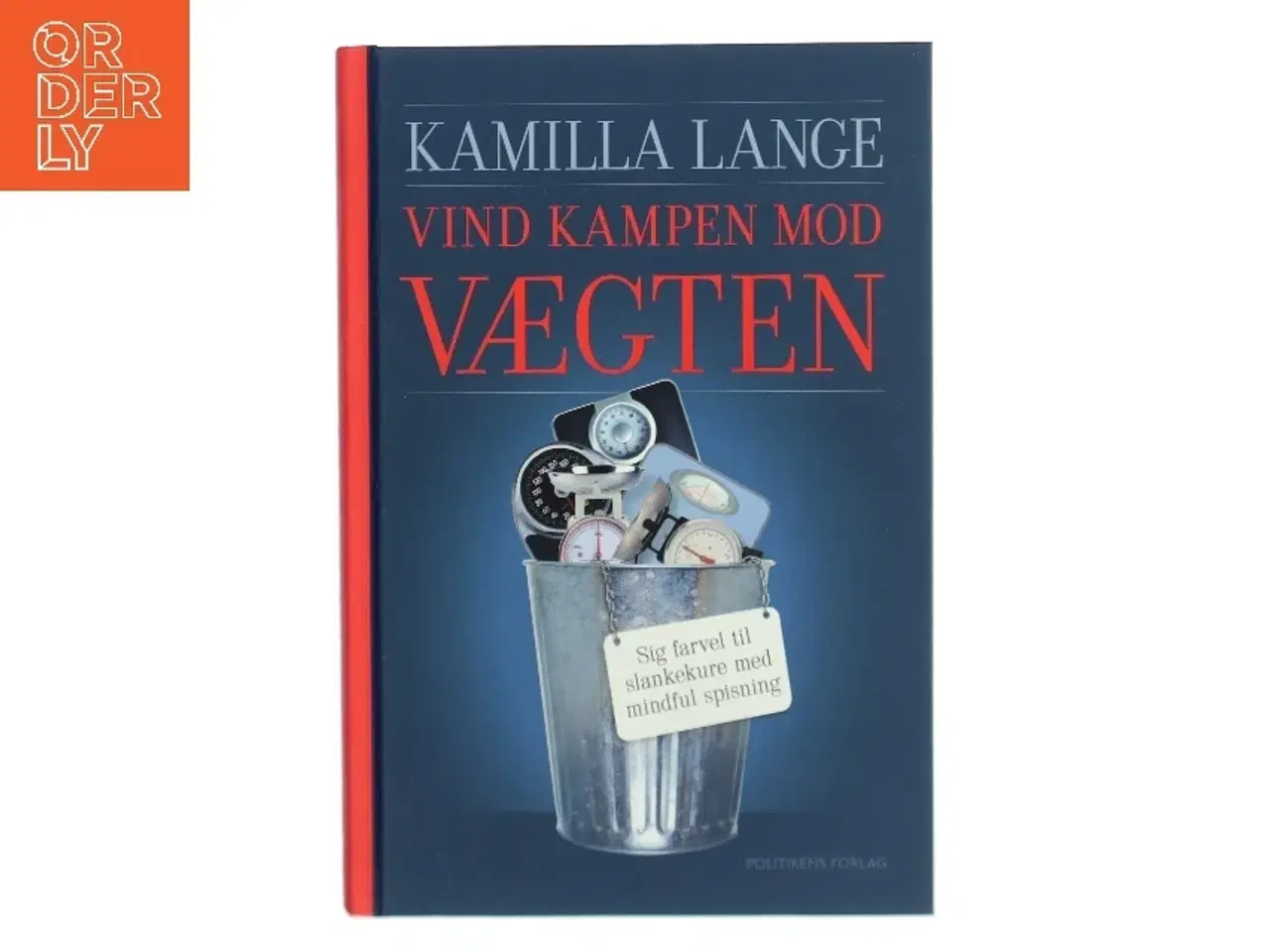 Billede 1 - Vind kampen mod vægten : sig farvel til slankekure med mindful spisning af Kamilla Lange (Bog)