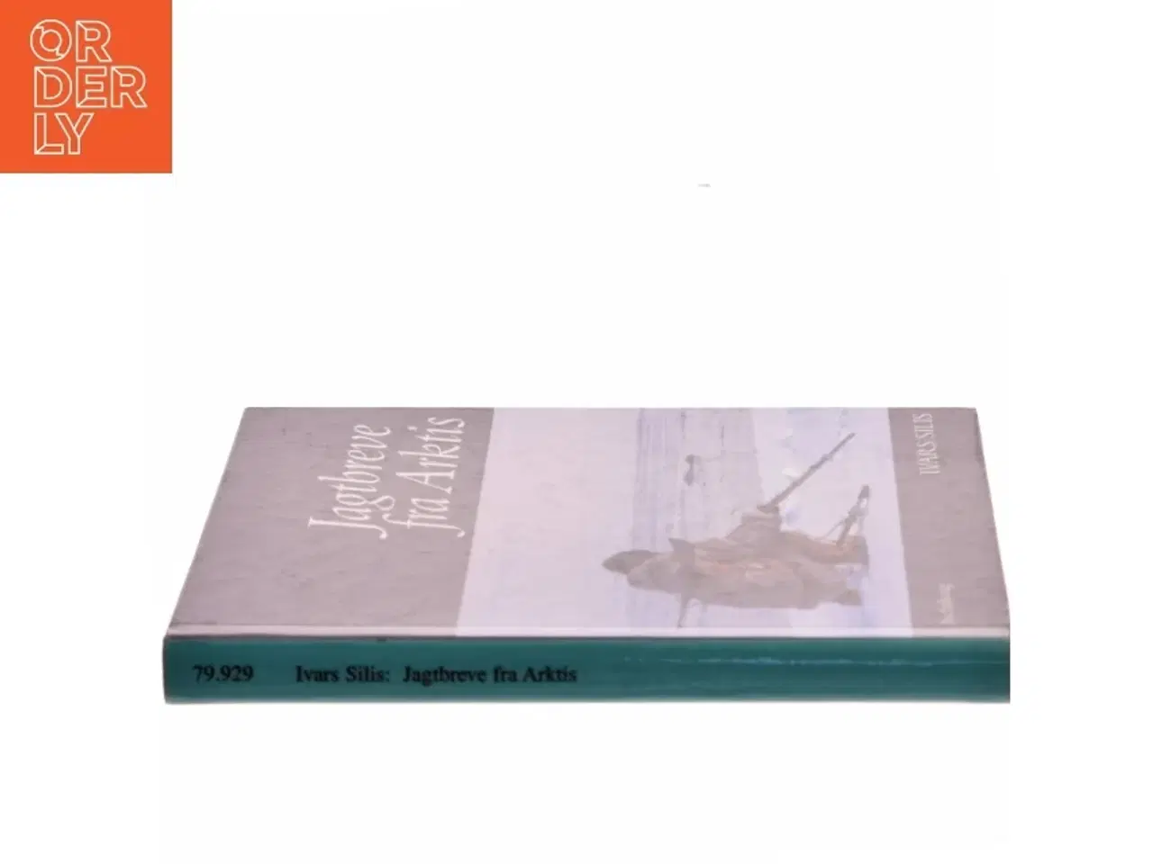 Billede 2 - Jagtbreve fra Arktis af Ivars Silis (Bog)