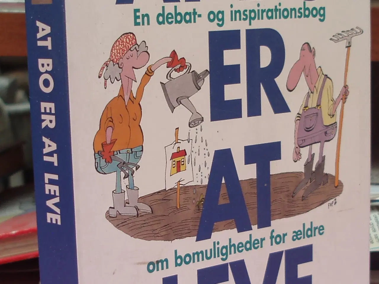 Billede 1 - At Bo er at Leve -en debat- og inspirationsbog