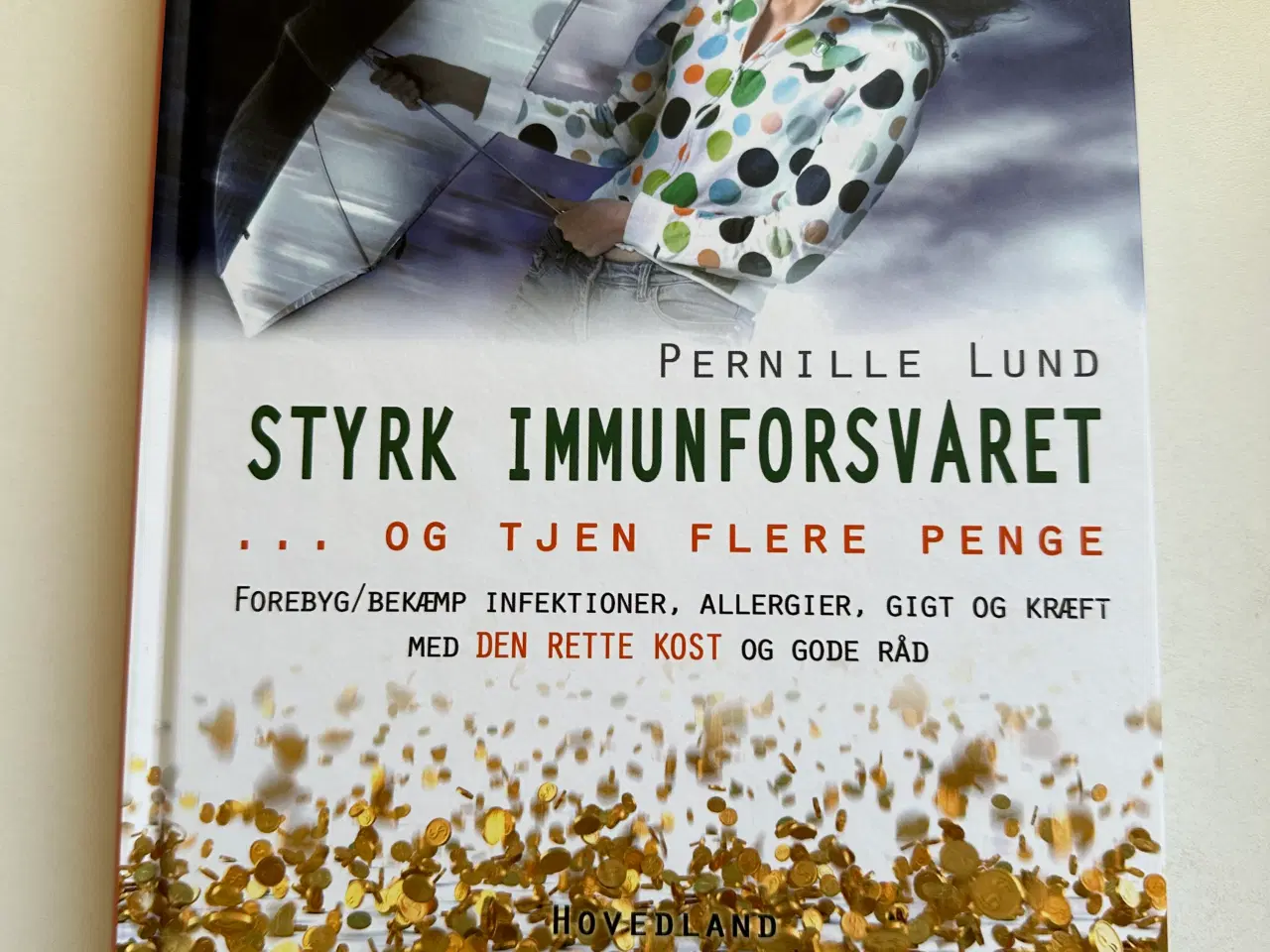 Billede 1 - Bog af Pernille Lund, “Styrk immunforsvaret”