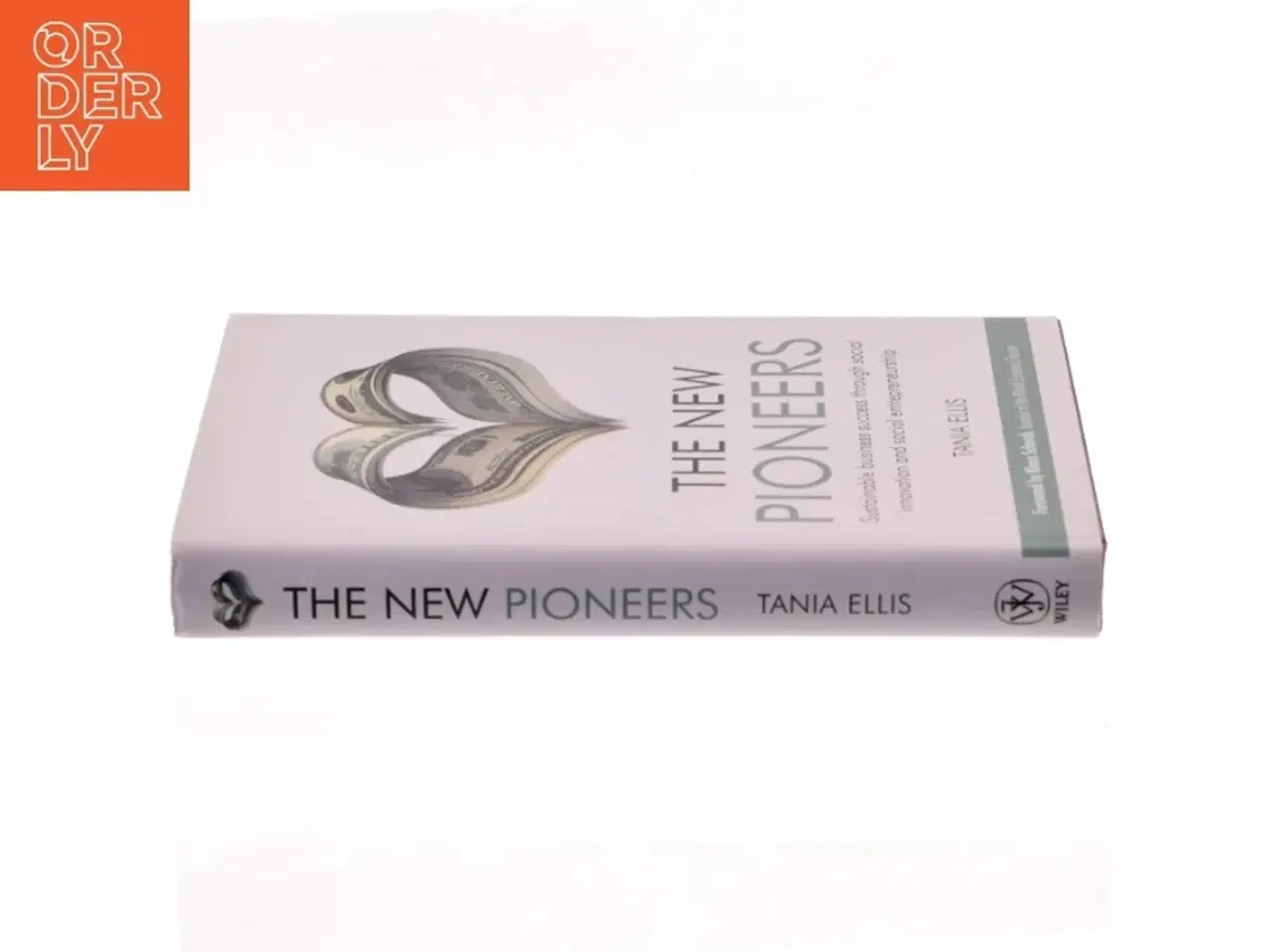 Billede 2 - The new pioneers : sustainable business success through social innovation and social entrepreneurship af Tania Ellis (Bog)