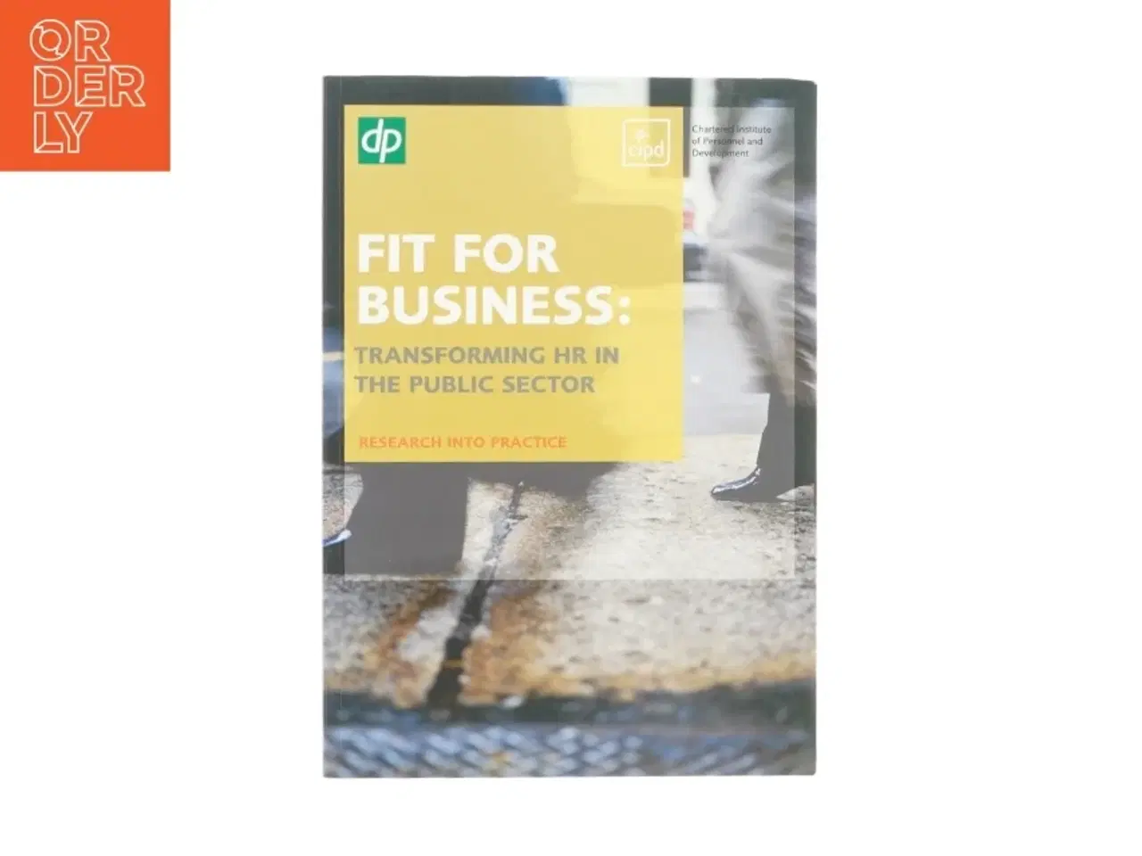 Billede 1 - Fit for business: Fransforming HR in the public sector (bog)