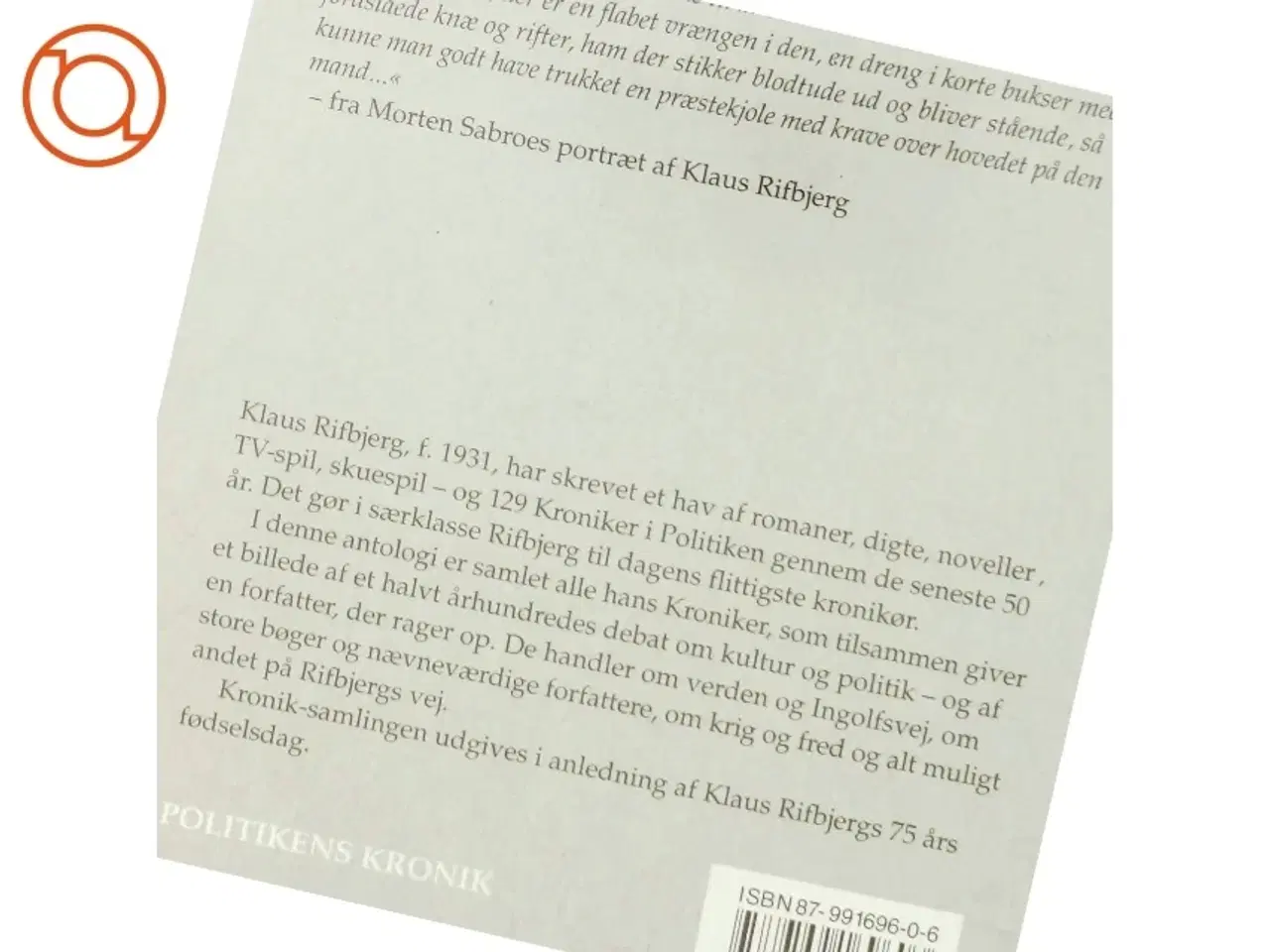 Billede 5 - Hvordan har vi det så i dag? : kroniker i Politiken 1957-2006 af Klaus Rifbjerg (Bog)