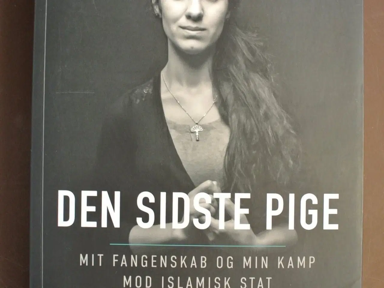 Billede 1 - den sidste pige - mit fangenskab og min kamp mod i