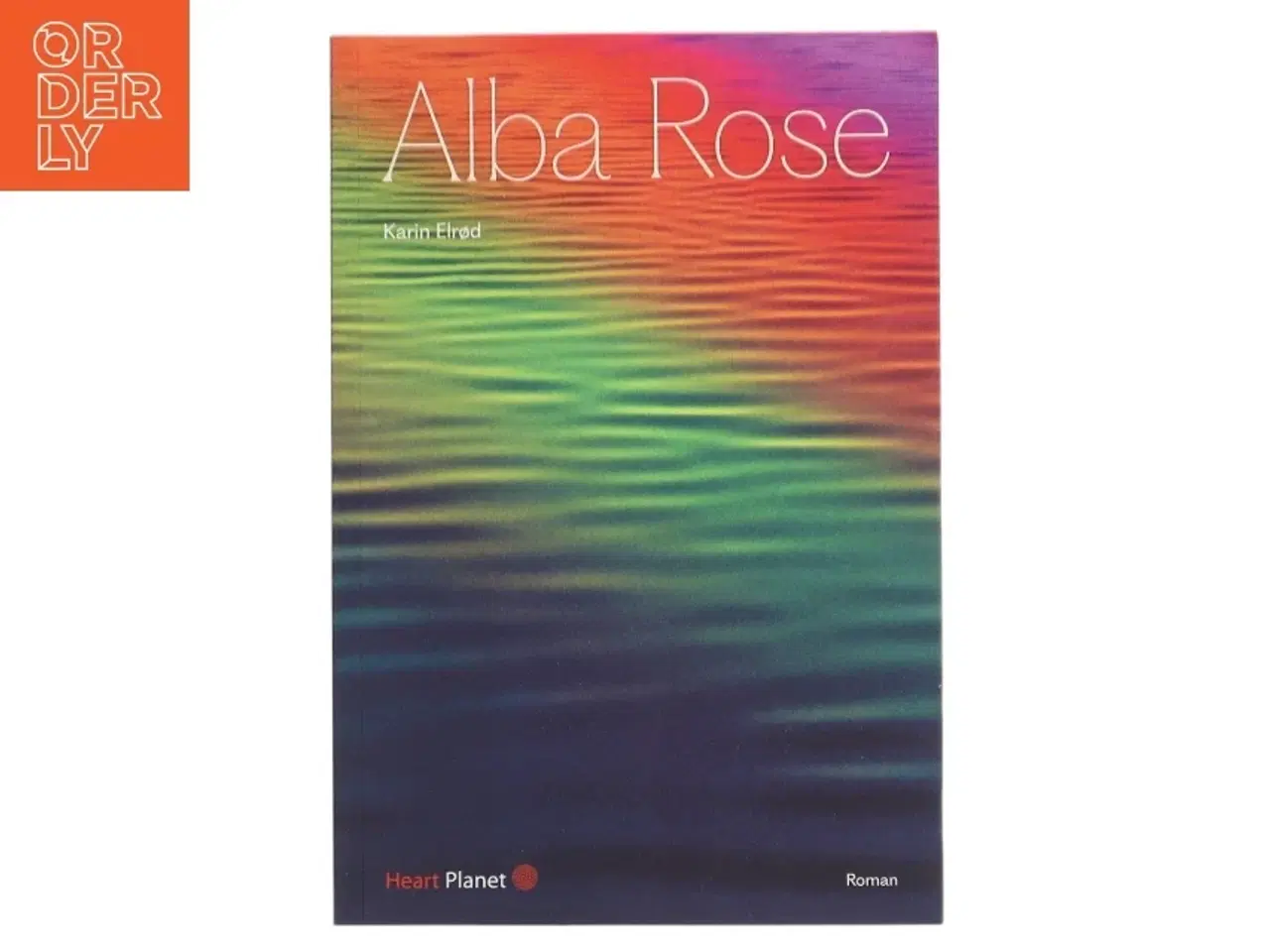 Billede 1 - Alba Rose : roman af Karin Elrød (Bog)