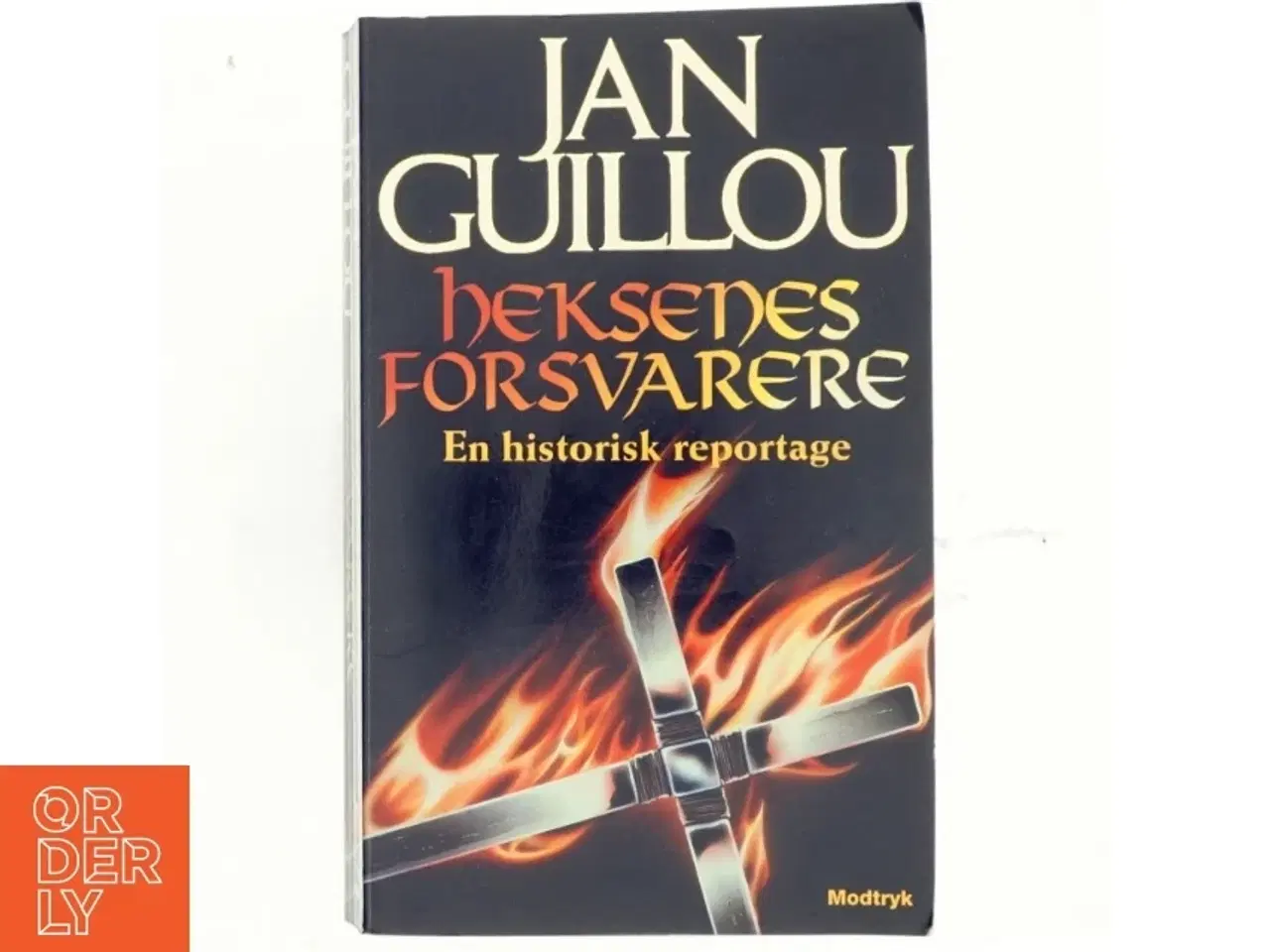 Billede 1 - Heksenes forsvarere : en historisk reportage af Jan Guillou (Bog)