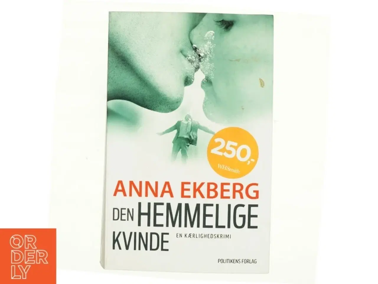 Billede 1 - Den hemmelige kvinde : en kærlighedskrimi af Anna Ekberg (Bog)