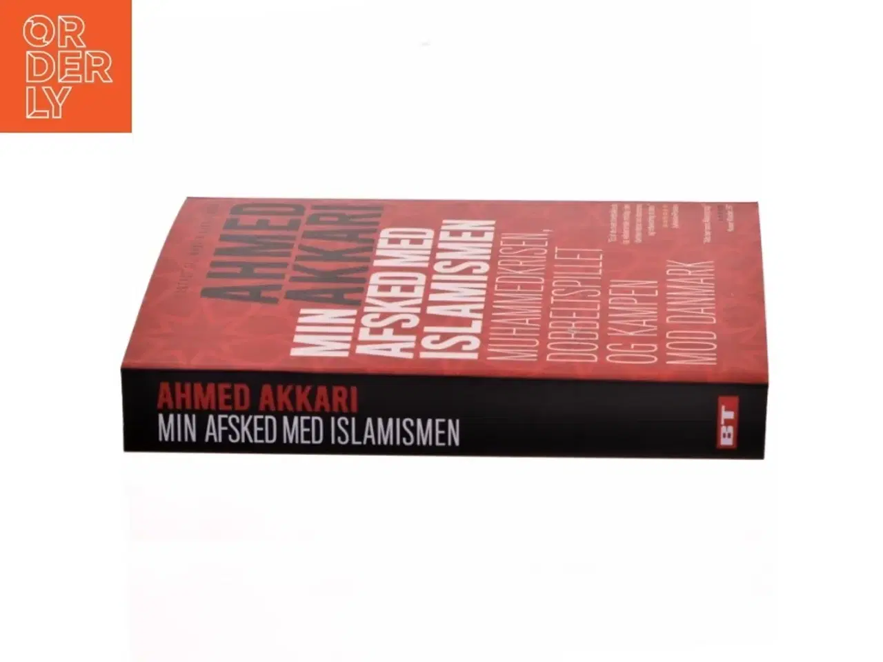 Billede 2 - Min afsked med islamismen : Muhammedkrisen, dobbeltspillet og kampen mod Danmark af Ahmed Akkari (f. 1978) (Bog)