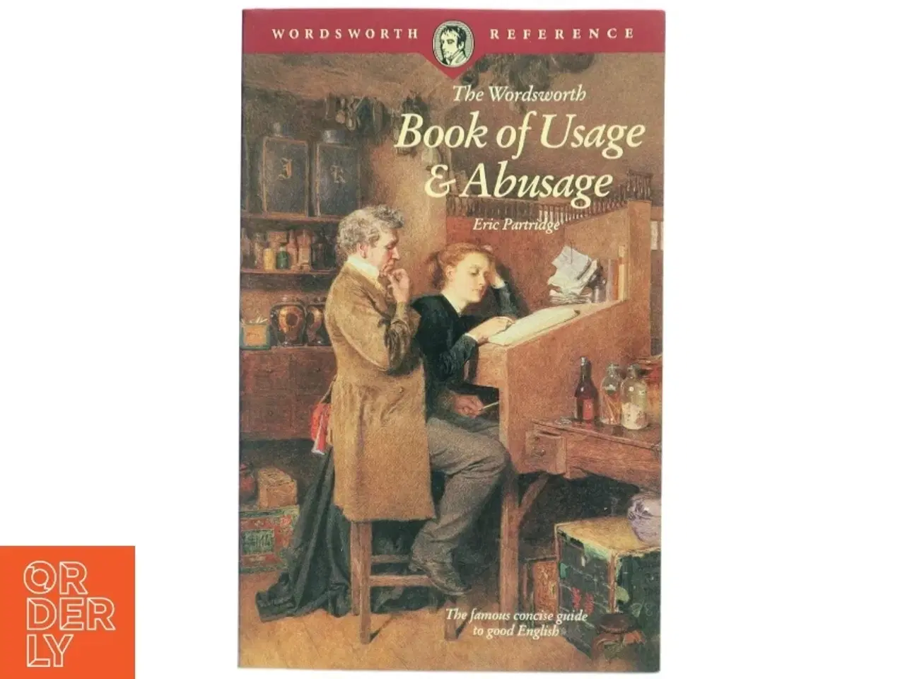 Billede 1 - The Wordsworth Book of Usage & Abusage af Eric Partridge (Bog)