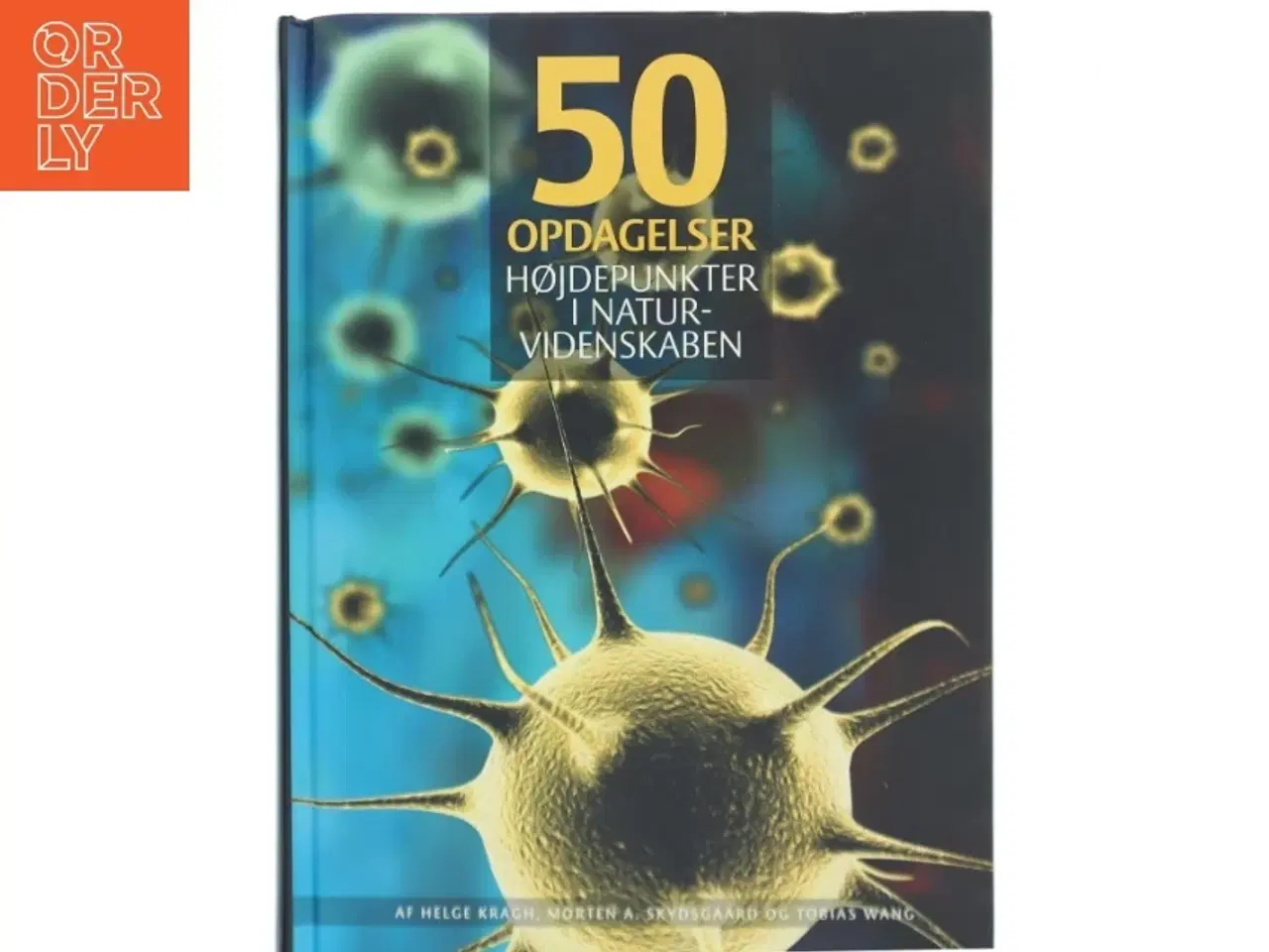 Billede 1 - 50 opdagelser : højdepunkter i naturvidenskaben af Tobias Wang (Bog)