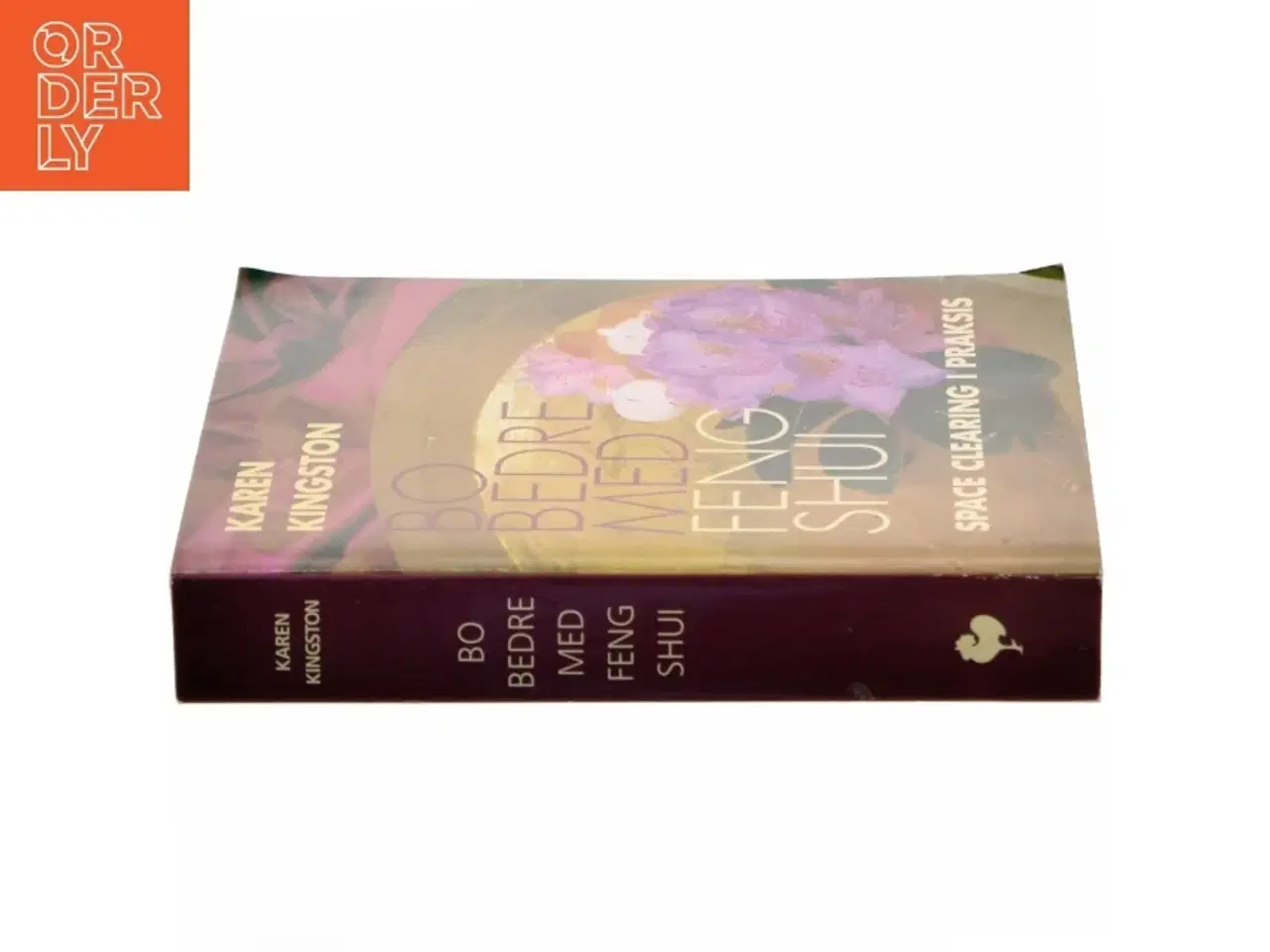 Billede 2 - Bo bedre med Feng Shui : space clearing i praksis af Karen Kingston (Bog)