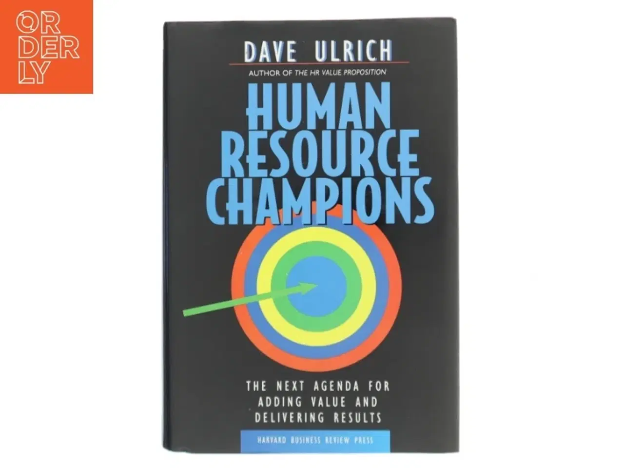 Billede 1 - Human resource champions : the next agenda for adding value and delivering results af Dave Ulrich (Bog)