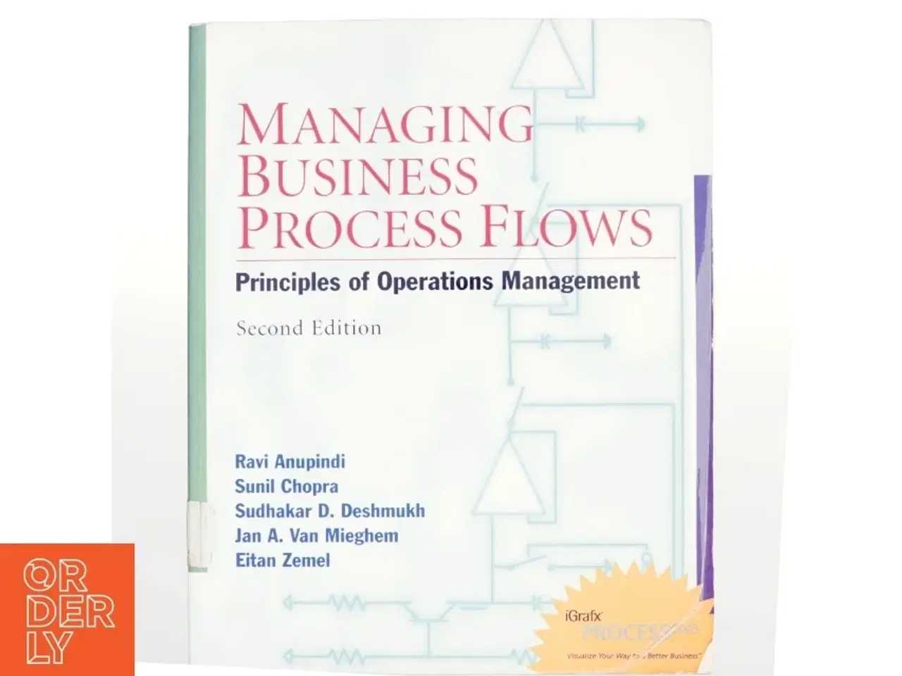 Billede 1 - Managing Business Process Flows af Ravi Anupindi, Sunil Chopra, Jan A. Van Mieghem, Sudhakar D. Deshmukh, Eitan Zemel (Bog)