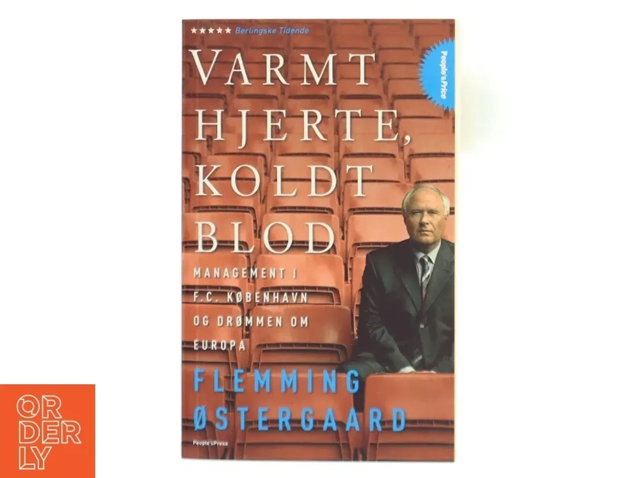 Billede 1 - Varmt hjerte, koldt blod : management i F.C. København og drømmen om Europa af Flemming Østergaard (f. 1943) (Bog)