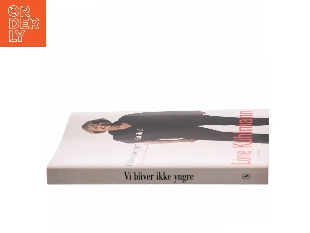 Billede 2 - Vi bliver ikke yngre - fat det! : lev selv for let øvede (Klassesæt) af Lone Kühlmann (Bog)