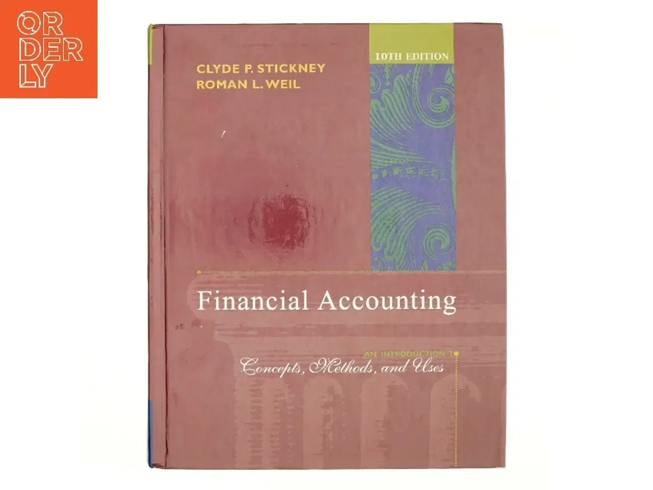 Billede 1 - Financial accounting : an introduction to concepts, methods, and uses, Clyde P. Stickney and Roman L. Weil (Bog) fra Thomson