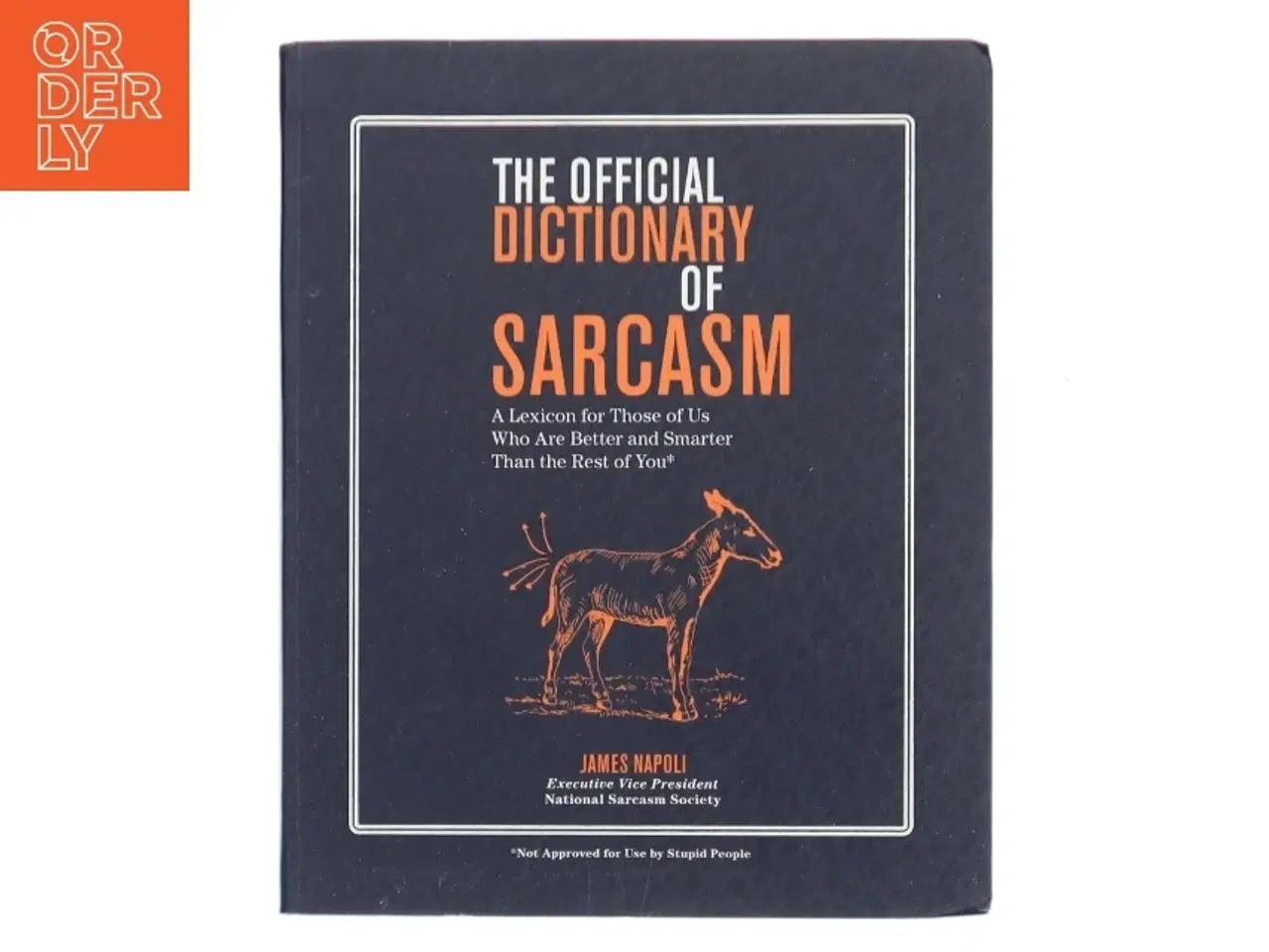 Billede 1 - The Official Dictionary of Sarcasm af James Napoli (Bog)