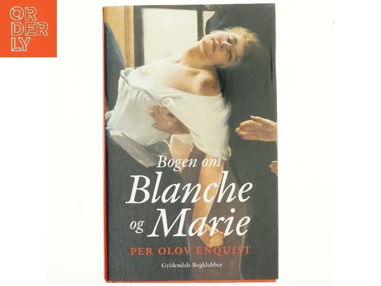 Billede 1 - Bogen om Blanche og Marie af Per Olov Enquist (Bog)