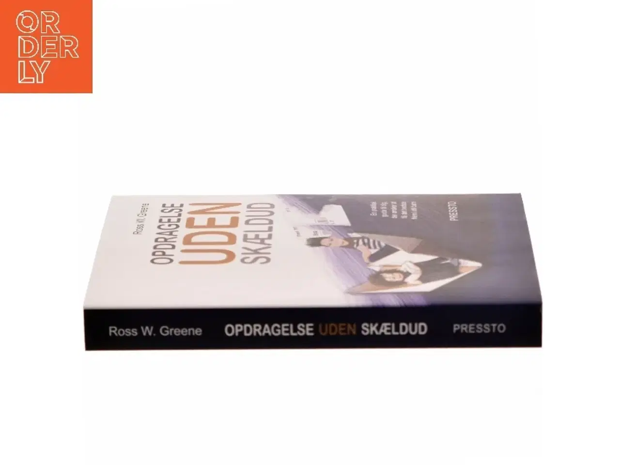 Billede 2 - Opdragelse uden skældud : en praktisk guide til dig, der ønsker at få det bedste frem i dit barn af Ross W. Greene (Bog)