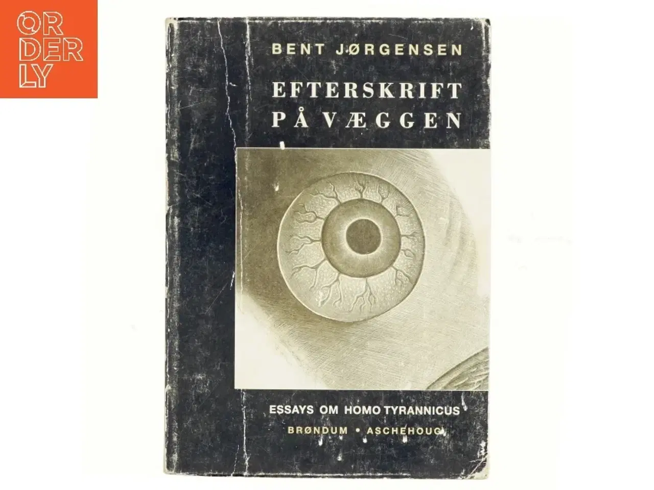 Billede 1 - Bent Jørgensen: Efterskrift på væggen