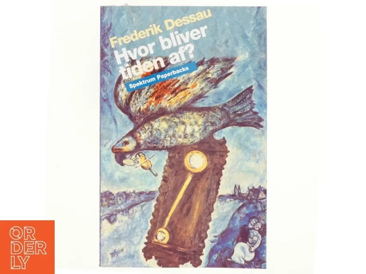 Billede 1 - Hvor bliver tiden af? af Frederik Dessau (Bog)