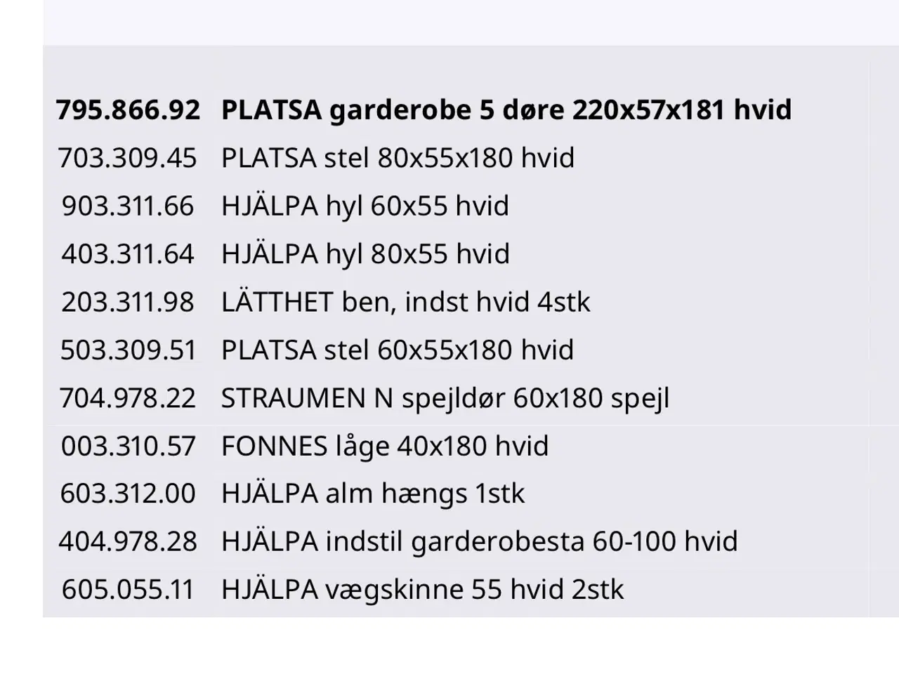 Billede 2 - Garderobeskabe hvid IKEA 