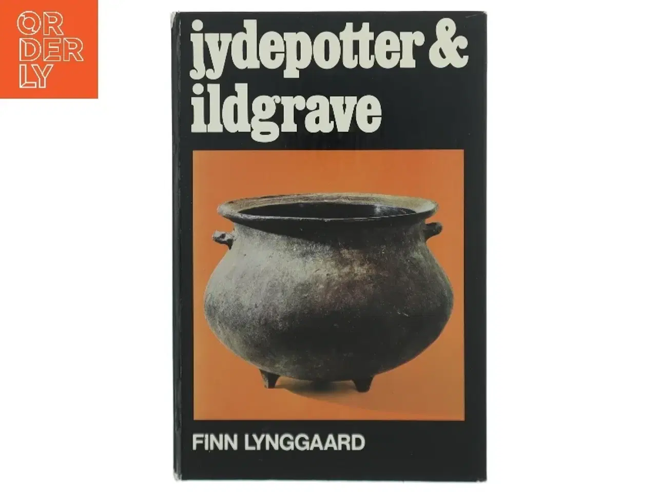 Billede 1 - Finn Lynggaard: Jydepotter og ildgrave