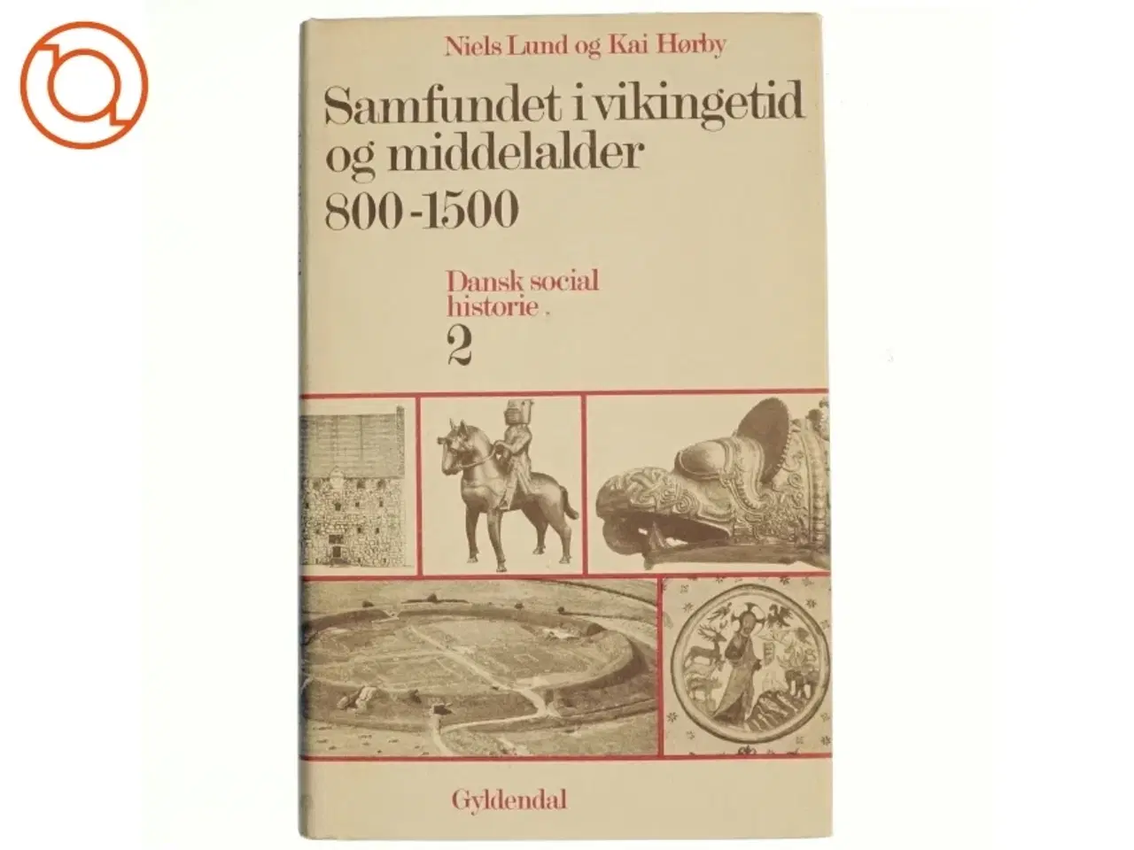 Billede 1 - Samfundet i vikingetid og middelalder 800-1500: Dansk Socialhistorie 2 (Bog)