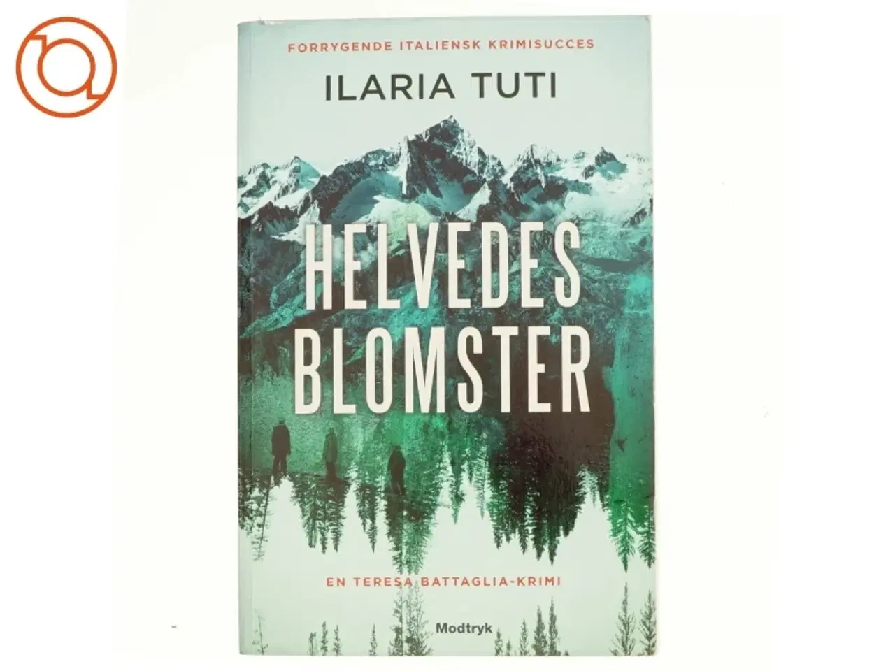 Billede 1 - Helvedesblomster af Ilaria Tuti (f. 1976) (Bog)