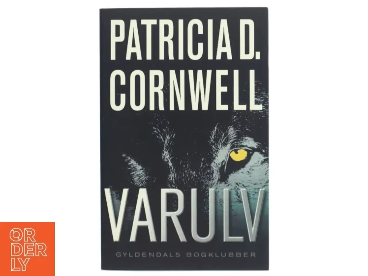 Billede 1 - Varulv : spændingsroman af Patricia D. Cornwell (Bog)