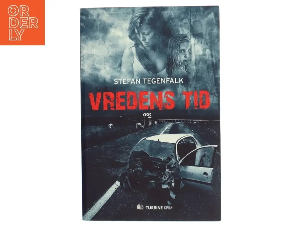 Billede 1 - Vredens tid af Stefan Tegenfalk (f. 1965) (Bog)