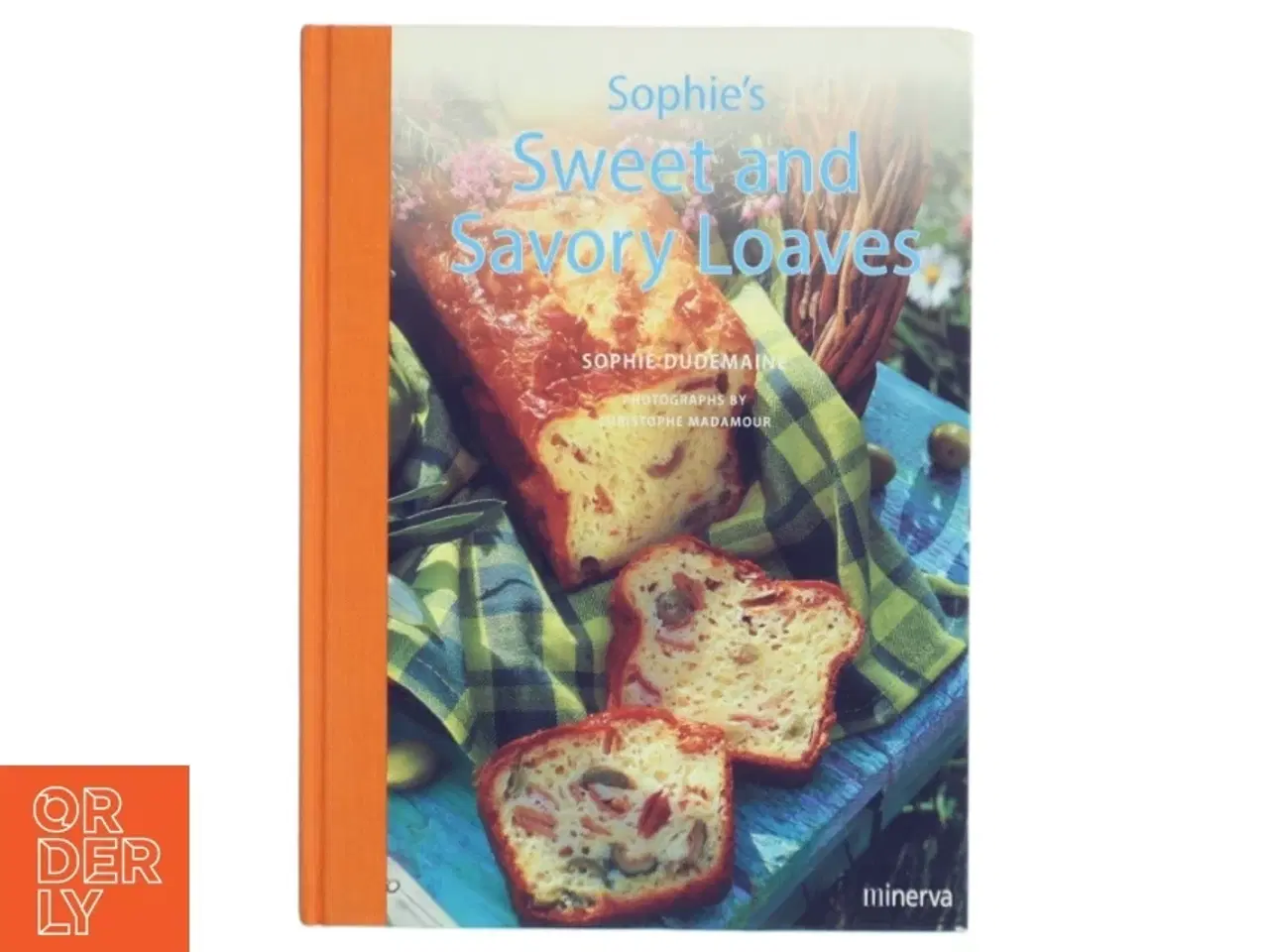 Billede 1 - Sophie&#39;s Sweet and Savory Loaves bog fra minerva