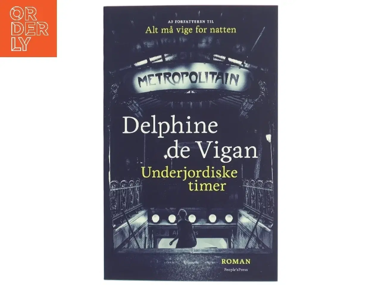 Billede 1 - Underjordiske timer : roman af Delphine de Vigan (Bog)