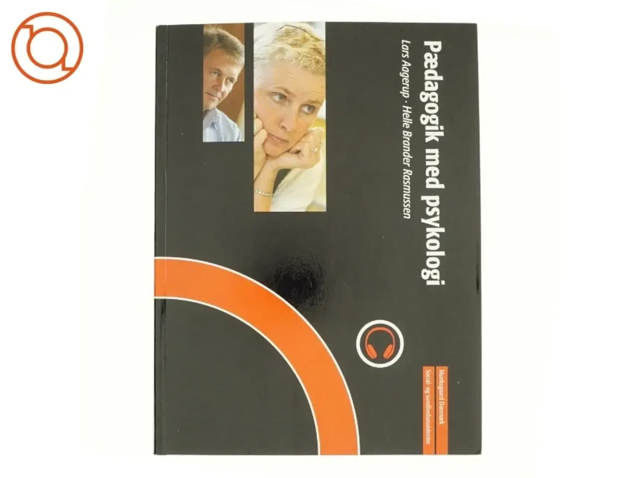 Billede 1 - Pædagogik med psykologi af Lars Aagerup, Helle Brander Rasmussen (Bog)