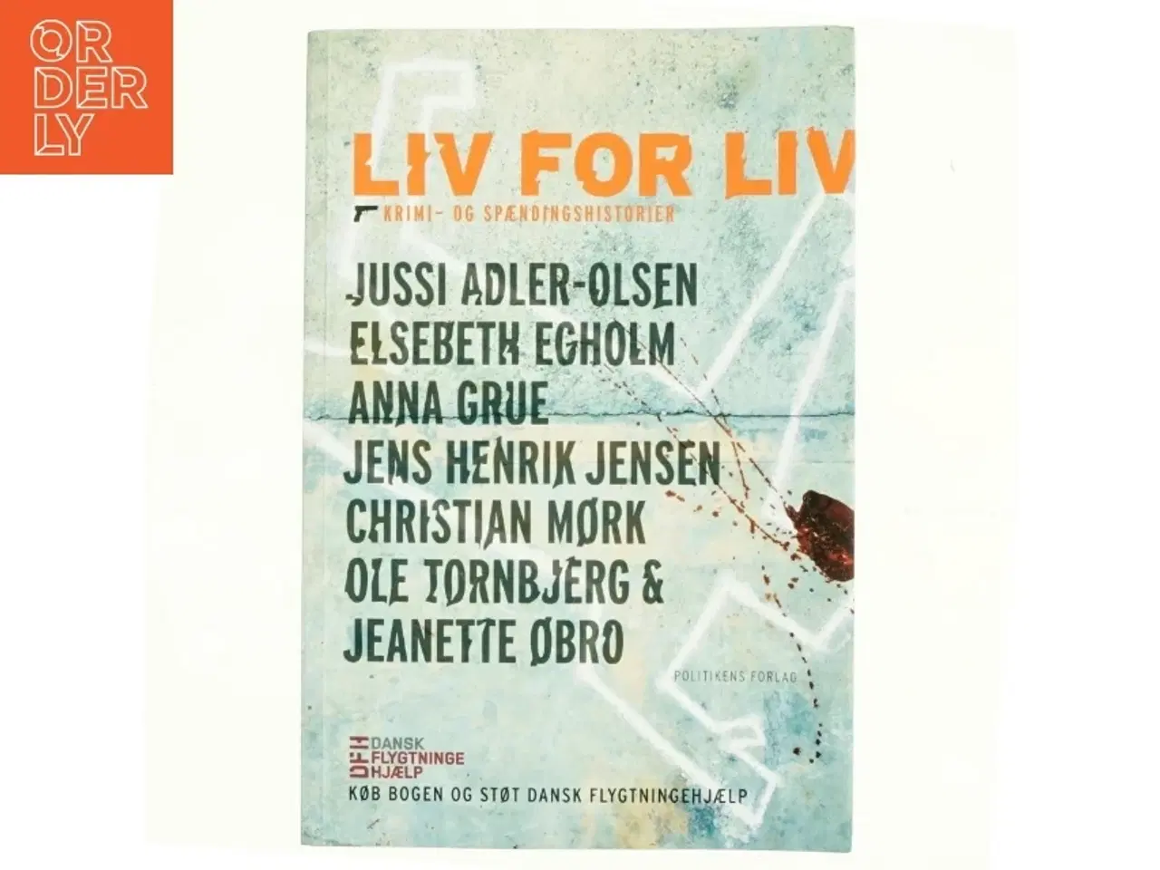 Billede 1 - Liv for liv : krimi- og spændingshistorier af Jussi Adler-Olsen (Bog)