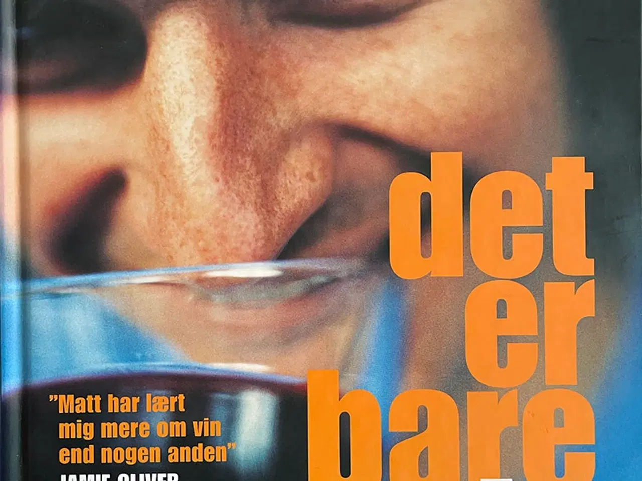 Billede 1 - Matt Skinner: Det er bar vin