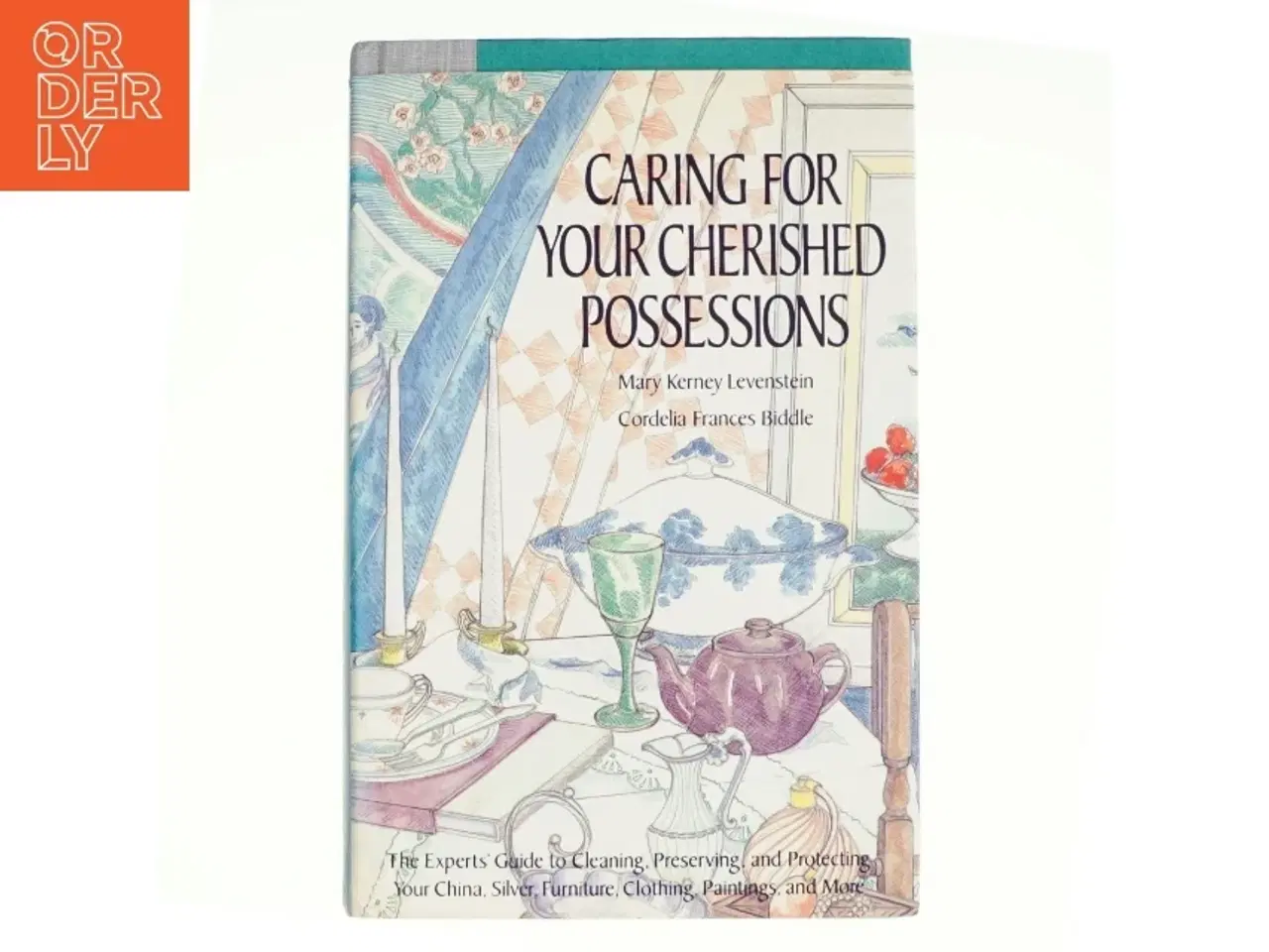 Billede 1 - Caring for Your Cherished Possessions af Mary Kerney Levenstein, Cordelia Frances Biddle (Bog)