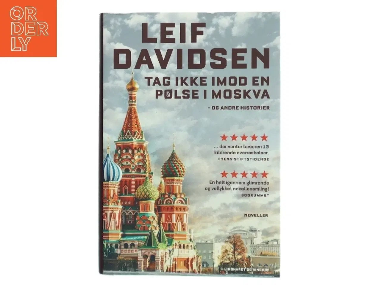 Billede 1 - Tag ikke imod en pølse i Moskva og andre historier af Leif Davidsen (Bog)