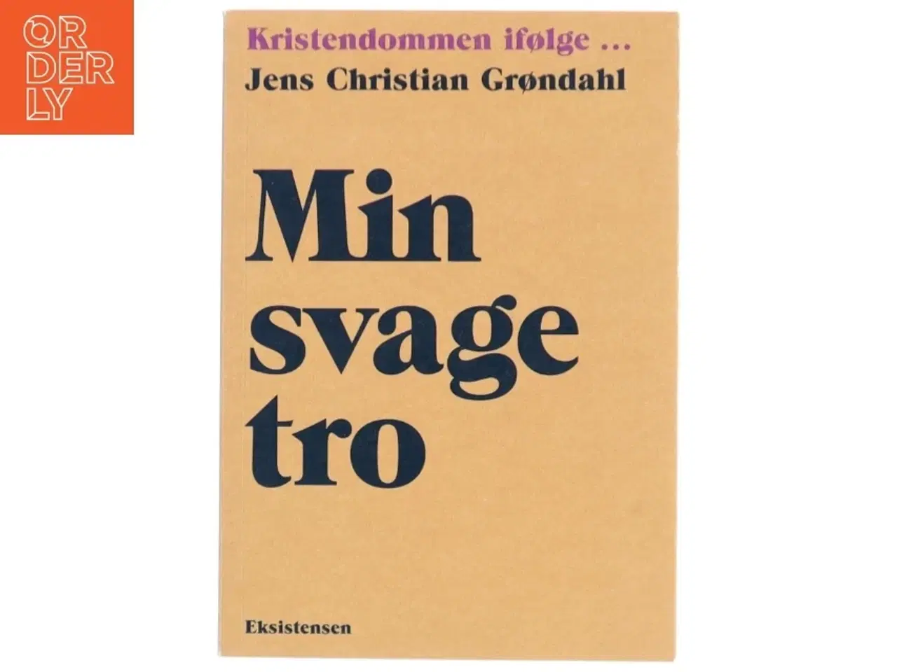 Billede 1 - Min svage tro af Jens Christian Grøndahl (Bog)